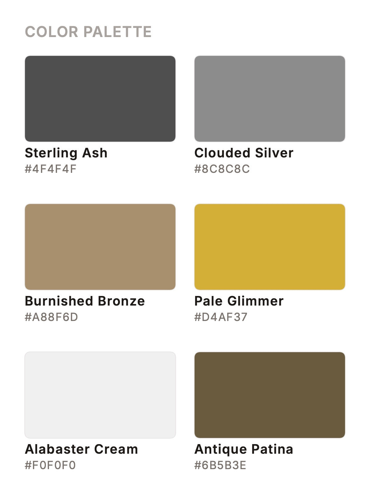 Color palette gilded current, antique patina, sterling ash etc.